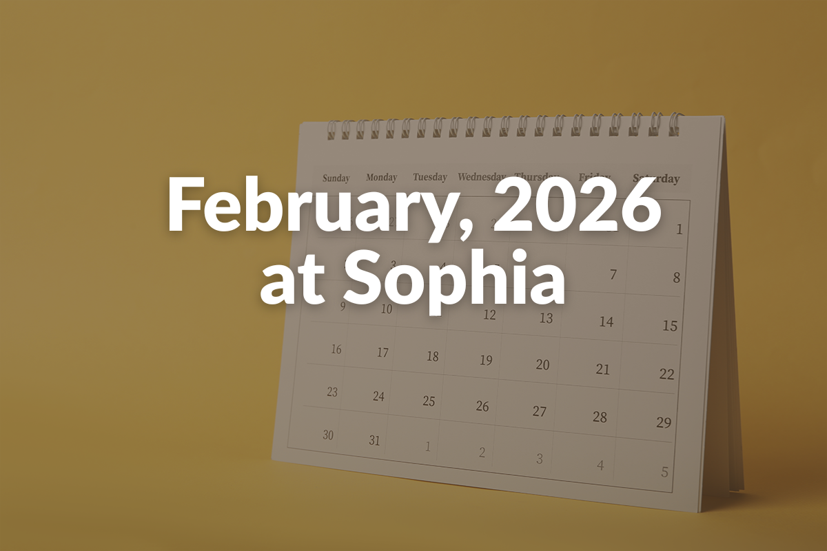 February 2026 at Sophia